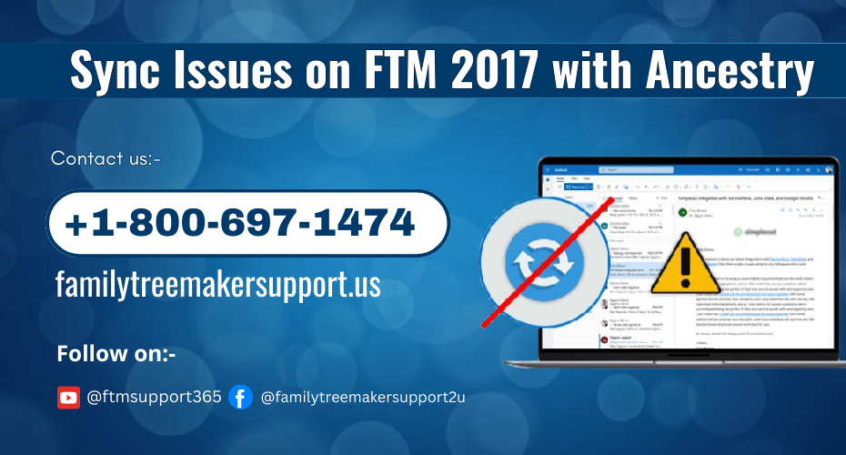 Sync Issues on FTM 2017 with Ancestry